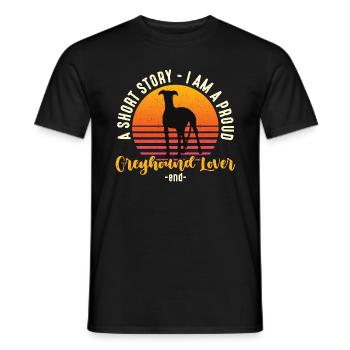 Greyhound Lover A Short Story I Am A Dog Lover - Männer T-Shirt - Schwarz - Vorne - AI Model Male 178 light (178cm)