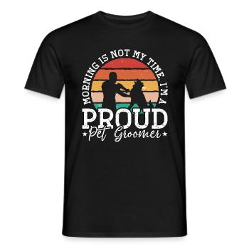 Pet Groomer Morning Is Not My Time Animal Salon - Men's T-Shirt - black - Front - AI Model Male 178 light (178cm)