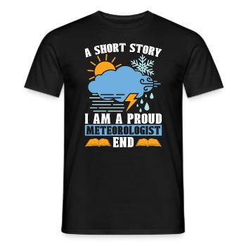 Meteorologist A Short Story I Am A Storm Hunter - Men's T-Shirt - black - Front - AI Model Male 178 light (178cm)