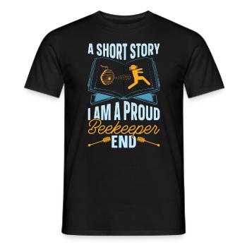 Beekeeper A Short Story I Am A Proud Apiculturist - Men's T-Shirt - black - Front - AI Model Male 178 light (178cm)