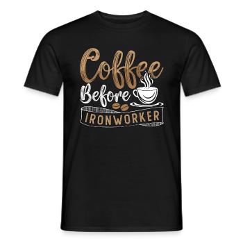 Ironworker Coffee Before Ironwork Coffee Lover - Men's T-Shirt - black - Front - AI Model Male 178 light (178cm)