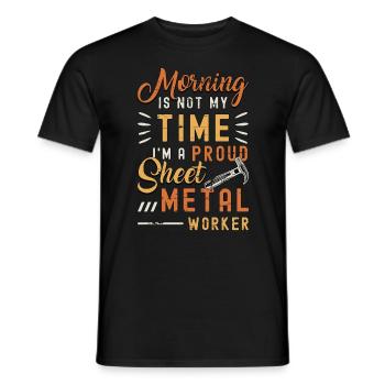 Sheet Metal Worker Morning Is Not My Time Welder - Men's T-Shirt - black - Front - AI Model Male 178 light (178cm)