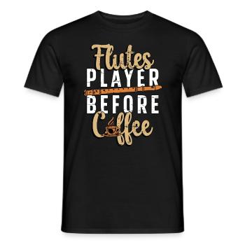 Flutes Player Before Coffee Flutist Coffee Lover - Männer T-Shirt - Schwarz - Vorne - AI Model Male 178 light (178cm)
