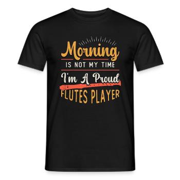 Flutes Player Morning Is Not My Time I'm A Flutist - Men's T-Shirt - black - Front - AI Model Male 178 light (178cm)