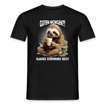 Guten Morgen?? Ganz Dünnes Eis!! Faultier - Männer T-Shirt - Schwarz - Vorne - AI Model Male 178 light (178cm)