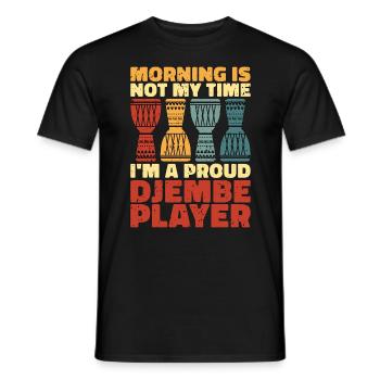 Djembe Player Morning Is Not My Time I'm A Drummer - Men's T-Shirt - black - Front - AI Model Male 178 light (178cm)