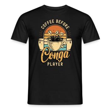 Conga Player Coffee Before Congas Coffee Lover - Männer T-Shirt - Schwarz - Vorne - AI Model Male 178 light (178cm)