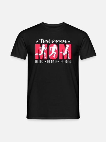 Trail Runner Mom The Idol The Trail Running Lover - Men's T-Shirt - black