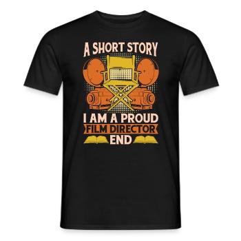 Film Director A Short Story I Am A Proud Filmmaker - Men's T-Shirt - black - Front - AI Model Male 178 light (178cm)