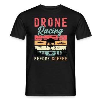 Drone Racing Lover Before Drone Race Coffee Lover - Men's T-Shirt - black - Front - AI Model Male 178 light (178cm)