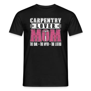 Carpentry Lover Mom The Idol The Woodworking Lover - Männer T-Shirt - Schwarz - Vorne - AI Model Male 178 light (178cm)