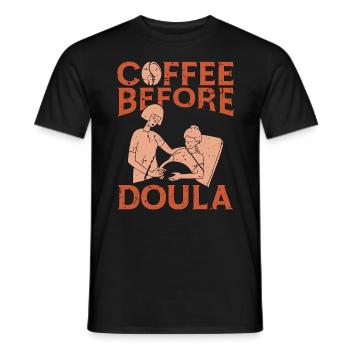 Doula Coffee Before Birth Worker Coffee Lover - Männer T-Shirt - Schwarz - Vorne - AI Model Male 178 light (178cm)