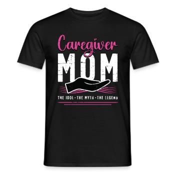 Caregiver Mom The Idol The Myth Loves Caregiving - Men's T-Shirt - black - Front - AI Model Male 178 light (178cm)