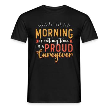 Caregiver Morning Is Not My Time Caregiver Crew - Men's T-Shirt - black - Front - AI Model Male 178 light (178cm)