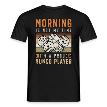 Bunco Player Morning Is Not My Time Bunco Party - Men's T-Shirt - black - Front - AI Model Male 178 light (178cm)