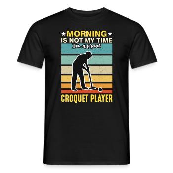 Croquet Player Morning Is Not My Time Outdoor Game - Männer T-Shirt - Schwarz - Vorne - AI Model Male 178 light (178cm)