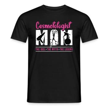 Cosmetologist Mom The Idol The Myth The Beautician - Men's T-Shirt - black - Front - AI Model Male 178 light (178cm)