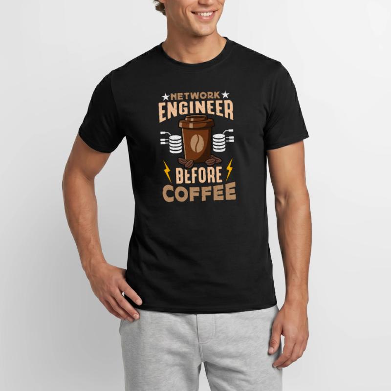 Network Engineer Before Networking Coffee Lover Men’s T-shirt