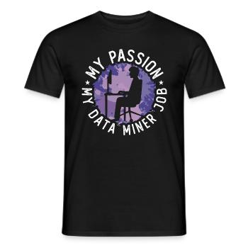 Data Miner My Passion My Data Computer Engineering - Männer T-Shirt - Schwarz - Vorne - AI Model Male 178 light (178cm)