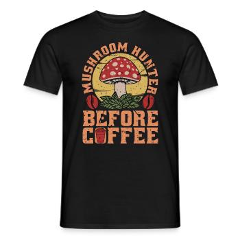 Mushroom Hunter Before Mushrooming Coffee Lover - Men's T-Shirt - black - Front - AI Model Male 178 light (178cm)