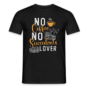Succulents Lover No Coffee Gardener Coffee Lover - Männer T-Shirt - Schwarz - Vorne - AI Model Male 178 light (178cm)