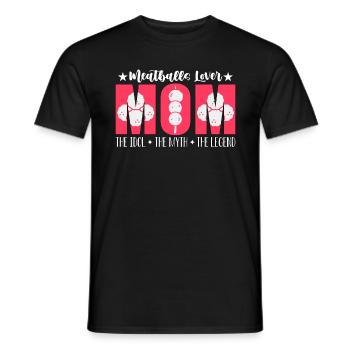 Meatballs Lover Mom The Idol The Myth Food Lover - Männer T-Shirt - Schwarz - Vorne - AI Model Male 178 light (178cm)
