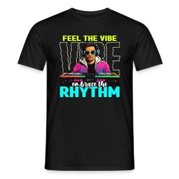 Disc Jockey Feel The Vibe Turntable Disc Jockeys - Männer T-Shirt - Schwarz - Vorne - AI Model Male 178 light (178cm)
