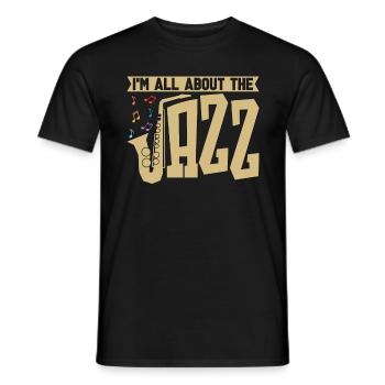 Jazz Music I'm All About The Jazz Band Saxophonist - Männer T-Shirt - Schwarz - Vorne - AI Model Male 178 light (178cm)