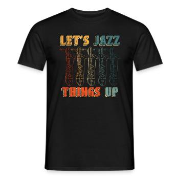 Jazz Music Let's Jazz Things Up Saxophone Musician - Männer T-Shirt - Schwarz - Vorne - AI Model Male 178 light (178cm)