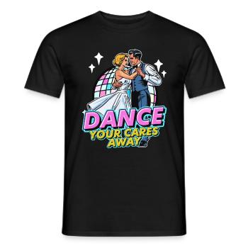 Ballroom Dance Your Cares Dancing Ballroom Dancer - Männer T-Shirt - Schwarz - Vorne - AI Model Male 178 light (178cm)