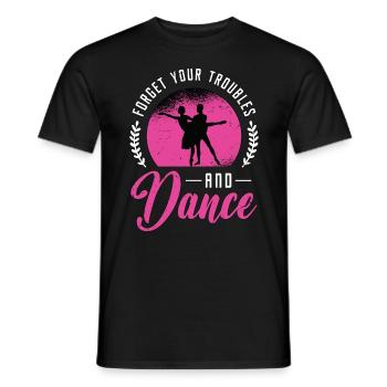 Ballroom Dance Forget Your Troubles Loves Dancing - Men's T-Shirt - black - Front - AI Model Male 178 light (178cm)
