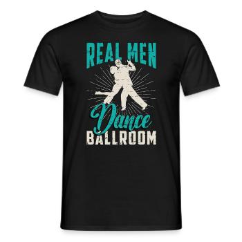 Ballroom Dance Real Men Dance Ballroom Dance Sport - Männer T-Shirt - Schwarz - Vorne - AI Model Male 178 light (178cm)