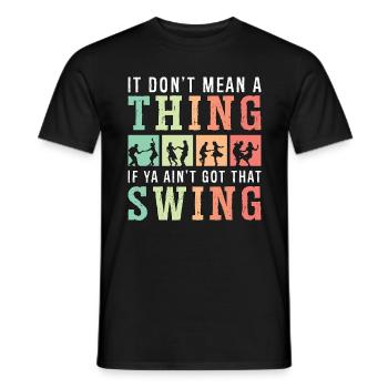 Swing Dance It Don't Mean A Lindy Hop Swing Dancer - Men's T-Shirt - black - Front - AI Model Male 178 light (178cm)