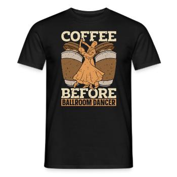 Ballroom Dancer Coffee Ballroom Dance Coffee Lover - Männer T-Shirt - Schwarz - Vorne - AI Model Male 178 light (178cm)