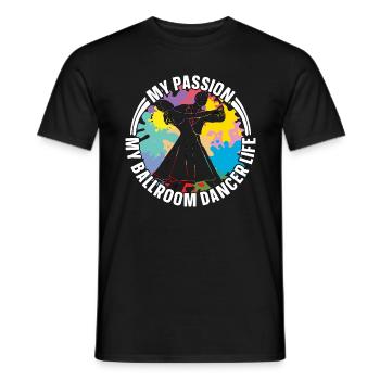 Ballroom Dancer My Passion My Ballroom Dance Sport - Männer T-Shirt - Schwarz - Vorne - AI Model Male 178 light (178cm)