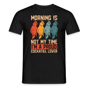Cockatiel Lover Morning Is Not My Time Birdwatcher - Men's T-Shirt - black - Front - AI Model Male 178 light (178cm)