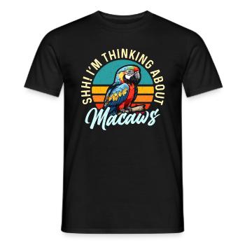 Macaw Bird Shh I'm Thinking About Parrot Macaw - Männer T-Shirt - Schwarz - Vorne - AI Model Male 178 light (178cm)