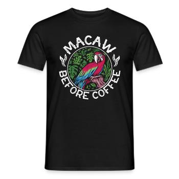 Macaw Before Coffee Ornithologist Coffee Lover - Männer T-Shirt - Schwarz - Vorne - AI Model Male 178 light (178cm)