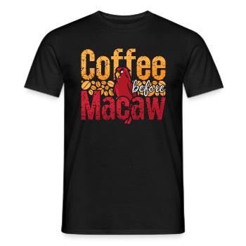 Macaw Lover Coffee Before Exotic Bird Coffee Lover - Men's T-Shirt - black - Front - AI Model Male 178 light (178cm)