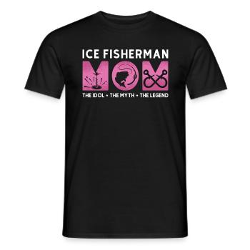 Ice Fisherman Mom The Idol The Myth Fishing Lover - Men's T-Shirt - black - Front - AI Model Male 178 light (178cm)