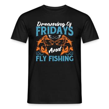 Fly Fishing Dreaming Of Fridays And Fish Hunting - Men's T-Shirt - black - Front - AI Model Male 178 light (178cm)