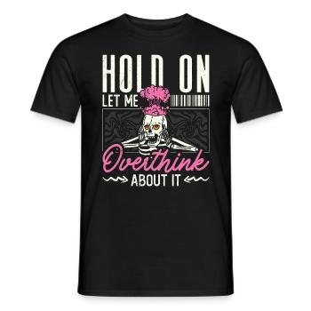 Introvert Hold On Let Me Overthink Introverting - Men's T-Shirt - black - Front - AI Model Male 178 light (178cm)