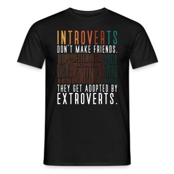 Introverts Don't Make Friends Introverted - Men's T-Shirt - black - Front - AI Model Male 178 light (178cm)
