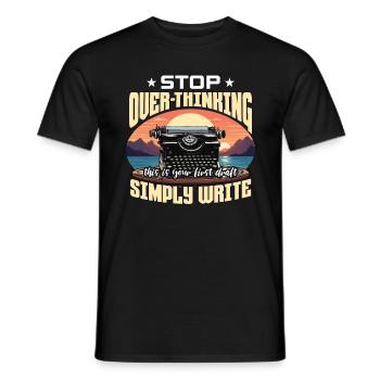 Écriture Arrêtez de trop penser Rédacteur de contenu Romancier - T-shirt homme - noir - Devant - AI Model Male 178 light (178cm)