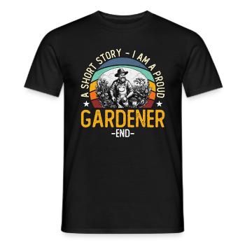 Gardener A Short Story I Am A Proud Horticulturist - Men's T-Shirt - black - Front - AI Model Male 178 light (178cm)