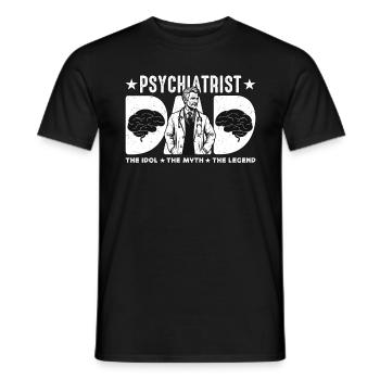 Psychiatrist Dad The Idol The Myth The Therapist - Männer T-Shirt - Schwarz - Vorne - AI Model Male 178 light (178cm)