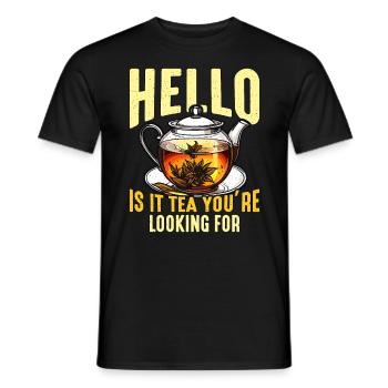 Hot Tea Hello Is It Tea You're Herbal Tea Lover - Men's T-Shirt - black - Front - AI Model Male 178 light (178cm)