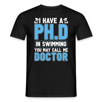 Swimmer I Have A Ph.D In Swimming Triathlon Diving - Männer T-Shirt - Schwarz - Vorne - AI Model Male 178 light (178cm)
