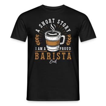 Barista A Short Story I Am A Proud Coffee Maker - Men's T-Shirt - black - Front - AI Model Male 178 light (178cm)