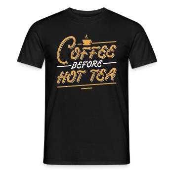 Hot Tea Lover Coffee Before Tea Party Coffee Lover - Men's T-Shirt - black - Front - AI Model Male 178 light (178cm)